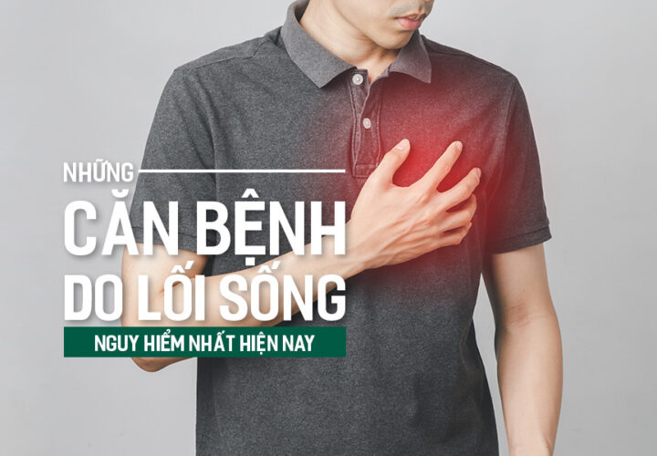 Những căn bệnh do lối sống nguy hiểm nhất hiện nay.