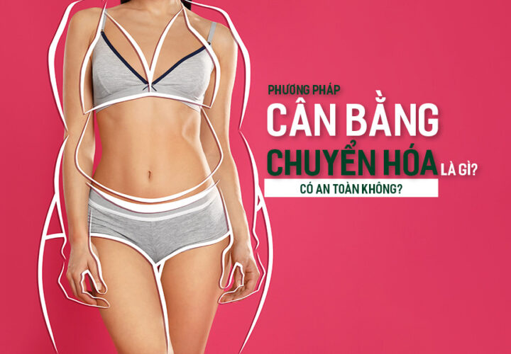 Phương pháp Cân Bằng Chuyển Hóa là gì, có an toàn không?