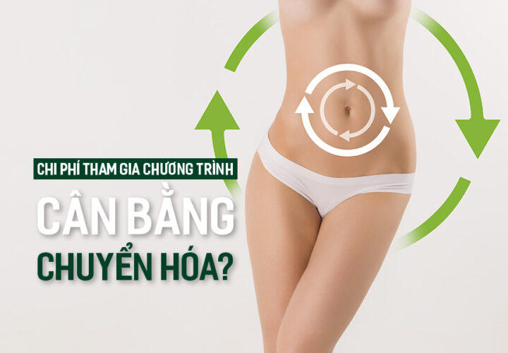 Chi phí tham gia chương trình Cân Bằng Chuyển Hóa?
