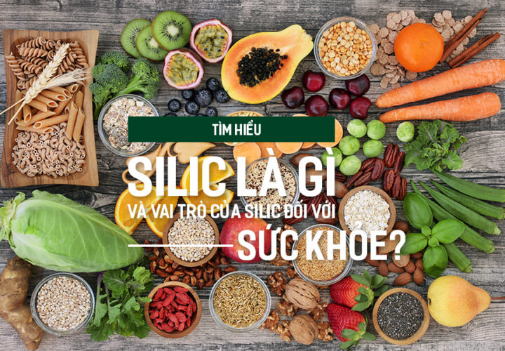 Tìm hiểu Silic là gì và vai trò của Silic đối với sức khỏe?