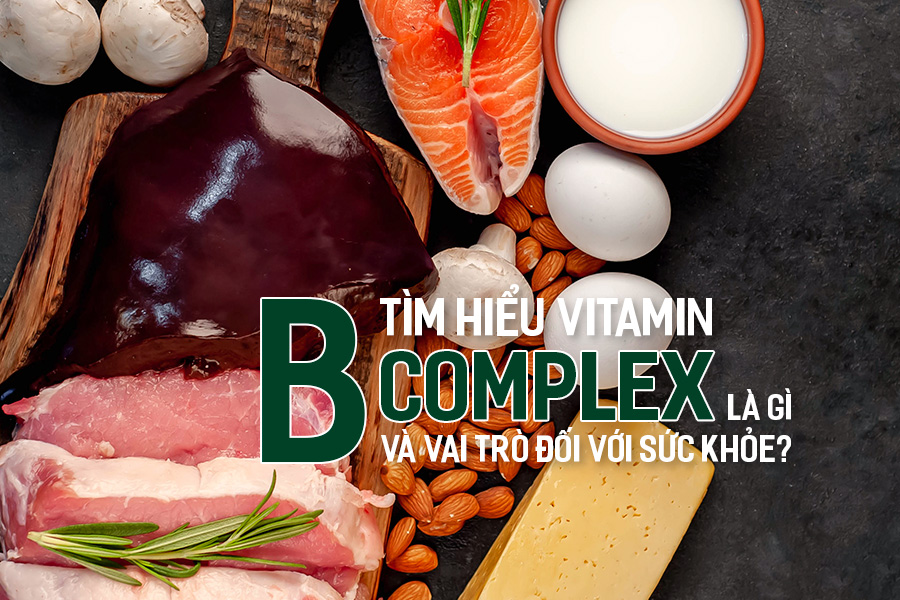 Tìm hiểu Vitamin B-Complex là gì và vai trò đối với sức khỏe?, PlansbyAnh