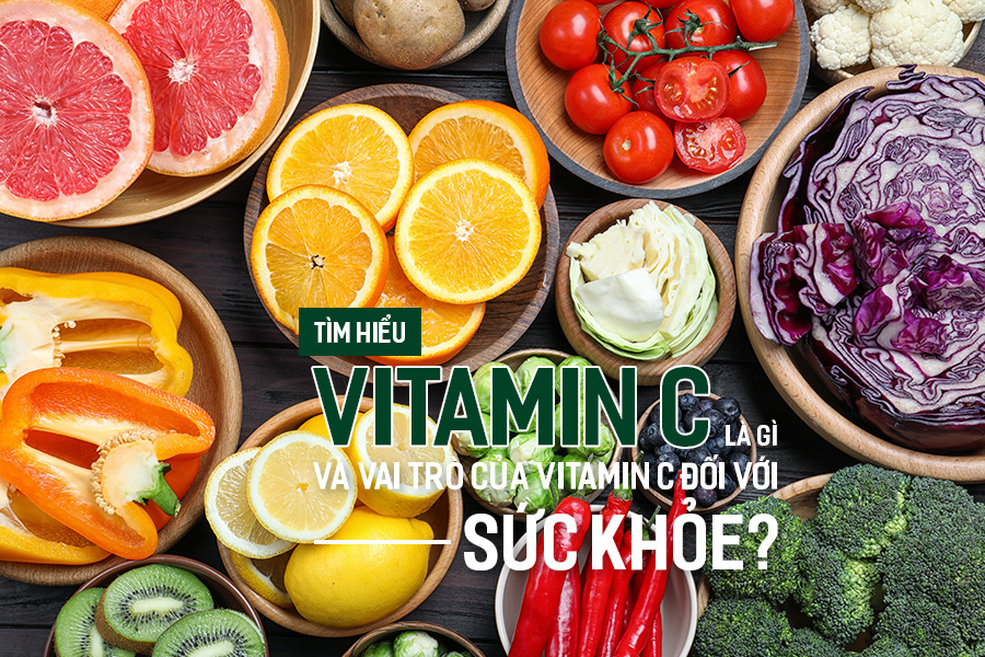 Tìm hiểu Vitamin C là gì và vai trò của Vitamin C đối với sức khỏe?, PlansbyAnh