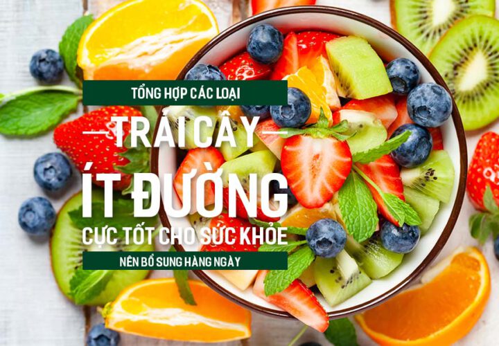 Tổng hợp các loại trái cây ít đường cực tốt cho sức khỏe